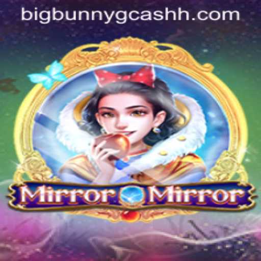 MirrorMirror: A Captivating Journey in Gaming With a Big Bunny Gcash Twist